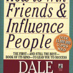 How to Win Friends & Influence People <BR>– Dale Carnegie