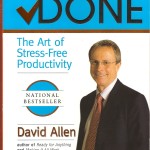 Getting Things Done<BR>– David Allen