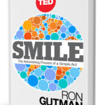 The hidden power of Smiling :) <BR> – Ron Gutman