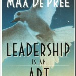 Leadership Is an Art<BR>– Max De Pree