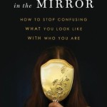 The Woman in the Mirror<BR>– Cynthia M. Bulik