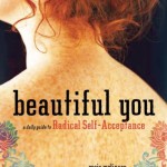 Beautiful You: A Daily Guide to Radical Self-Acceptance <BR>– Rosie Molinary