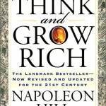 Think and Grow Rich<BR>– Napoleon Hill