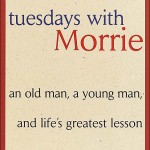 Tuesdays with Morrie<BR> – Mitch Albom