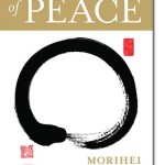 The Art of Peace<BR> – Morihei Ueshiba