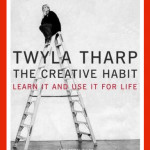 The Creative Habit<BR>– Twyla Tharp