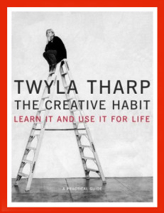 the creative habit by twyla tharp the creative habit by twyla tharp